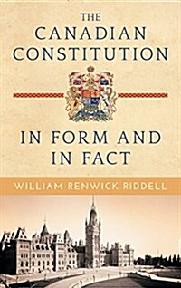 The Canadian Constitution in Form and in Fact (Hardcover)