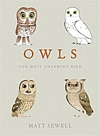 Owls: Our Most Charming Bird (Hardcover)