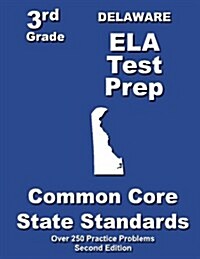 Delaware 3rd Grade Ela Test Prep: Common Core Learning Standards (Paperback)