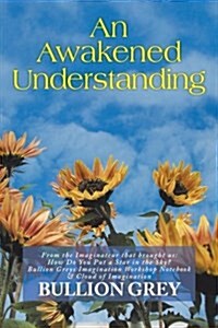 An Awakened Understanding (Paperback)