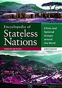 Encyclopedia of Stateless Nations: Ethnic and National Groups around the World (Hardcover, 2, Revised)
