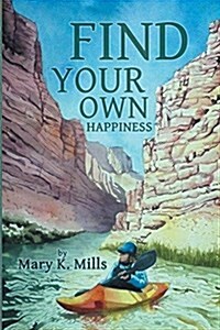 Find Your Own Happiness (Paperback, First Printing)