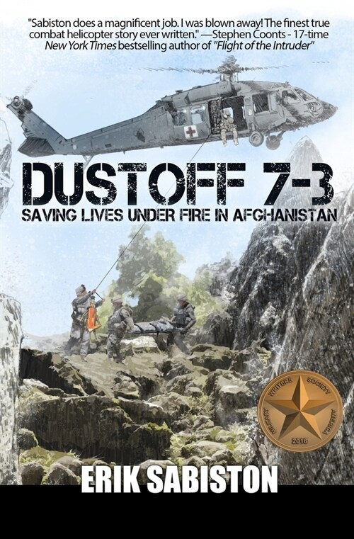 Dustoff 7-3 : Saving Lives Under Fire in Afghanistan (Paperback)