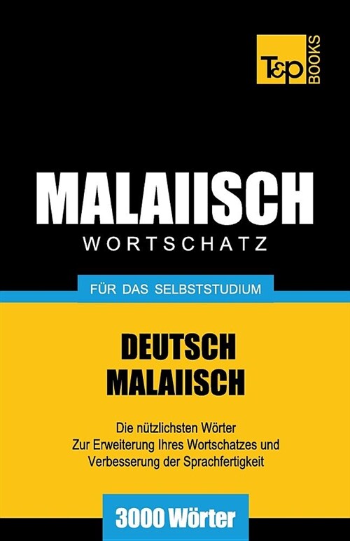 Malaiischer Wortschatz F? Das Selbststudium - 3000 W?ter (Paperback)