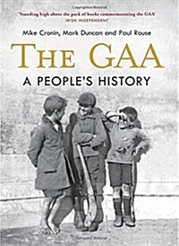 The Gaa: A Peoples History (Paperback)