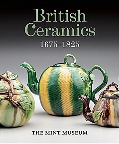 British Ceramics 1675-1825 (Hardcover)