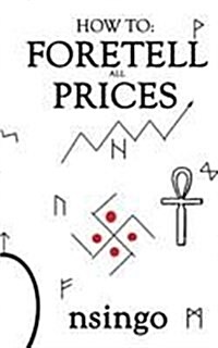 How to Foretell All Prices (Paperback)