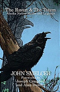 The Raven and the Totem: Alaska Native Myths and Legends (Paperback, 2, Revised)