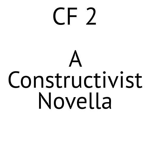 Cf 2: A Constructivist Novella (Paperback)