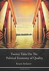 Twenty Tales on the Political Economy of Quality (Paperback)