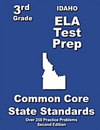 Idaho 3rd Grade Ela Test Prep: Common Core Learning Standards (Paperback)