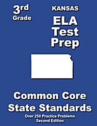 Kansas 3rd Grade Ela Test Prep: Common Core Learning Standards (Paperback)