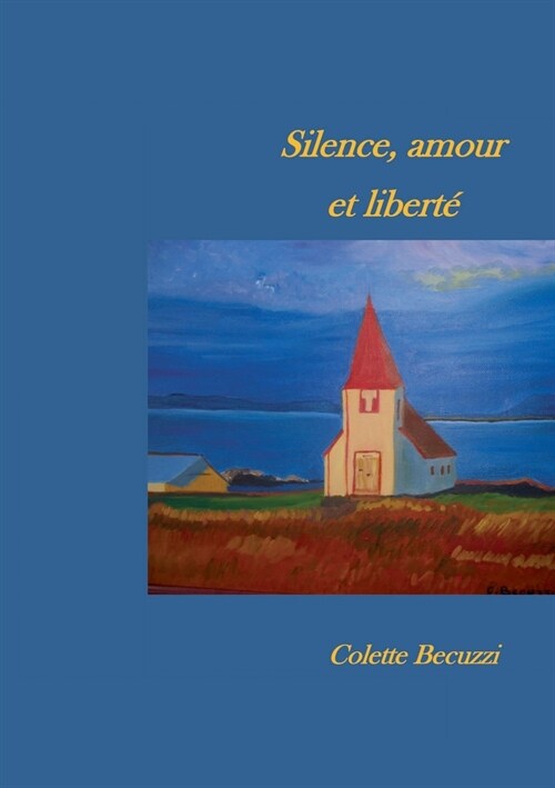 Silence, amour et libert? (Paperback)