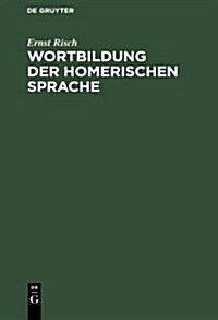 Wortbildung Der Homerischen Sprache (Hardcover, 2, 2. Aufl. 1974.)