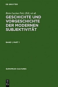 Geschichte und Vorgeschichte der modernen Subjektivit? (Hardcover, Reprint 2010)