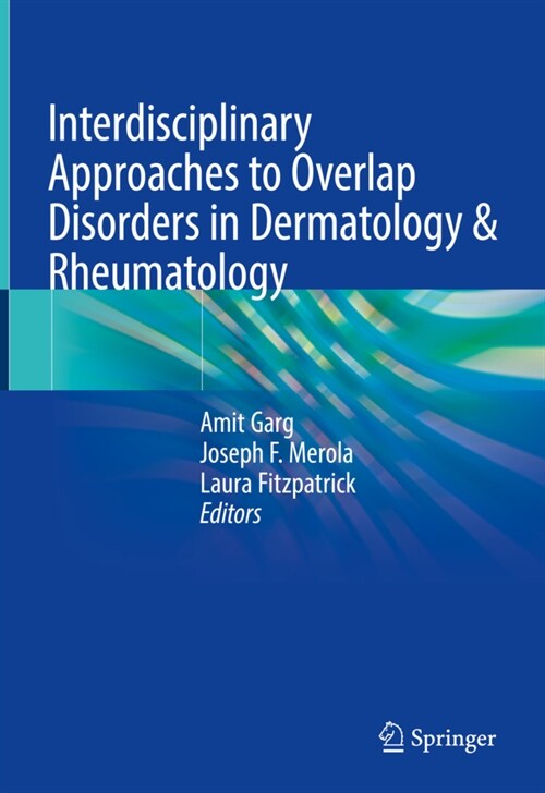 Interdisciplinary Approaches to Overlap Disorders in Dermatology & Rheumatology (Hardcover, 2021)