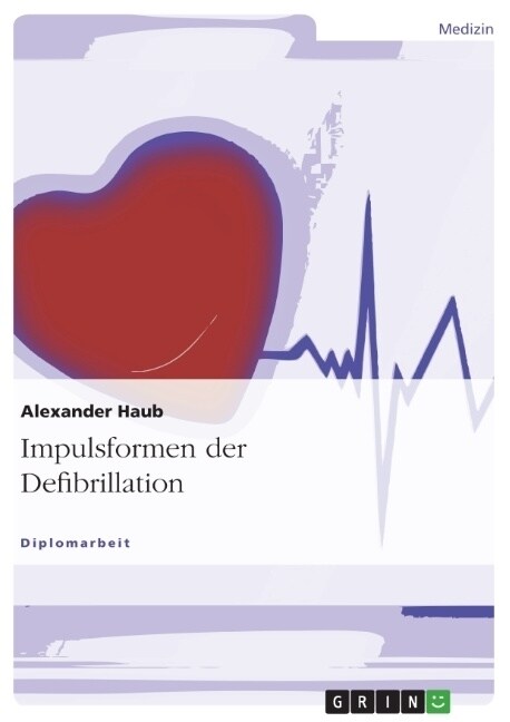 Impulsformen Der Defibrillation (Paperback)