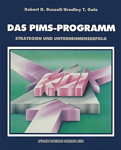 Das PIMS-Programm: Strategien Und Unternehmenserfolg (Hardcover, 1989)