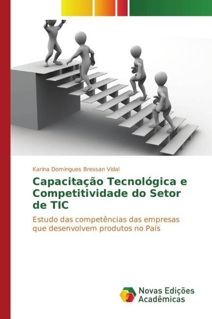 Capacita豫o Tecnol?ica e Competitividade do Setor de TIC (Paperback)