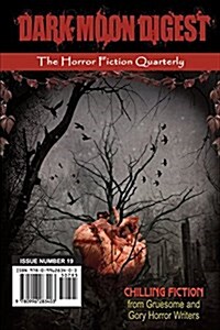 Dark Moon Digest - Issue #19: The Horror Fiction Quarterly (Paperback)