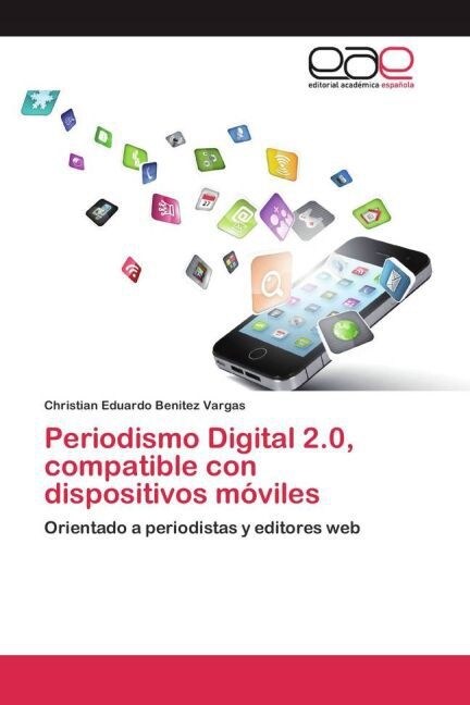 Periodismo Digital 2.0, compatible con dispositivos m?iles (Paperback)