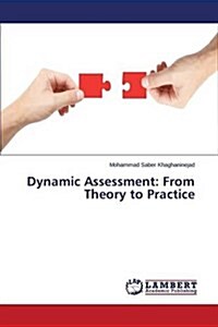 Dynamic Assessment: From Theory to Practice (Paperback)