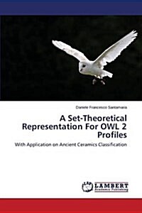A Set-Theoretical Representation for Owl 2 Profiles (Paperback)