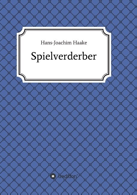 Tobias Blank Spielverderber (Paperback)