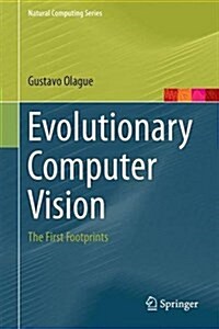 Evolutionary Computer Vision: The First Footprints (Hardcover, 2016)