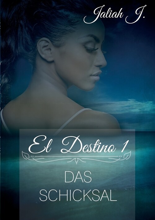 El Destino: Das Schicksal (Paperback)