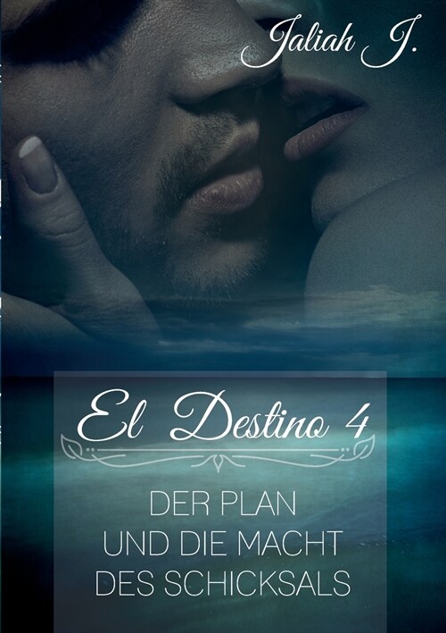 El Destino 4: Der Plan und die Macht des Schicksals (Paperback)