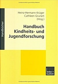 Handbuch Kindheits- Und Jugendforschung (Hardcover, 2002)