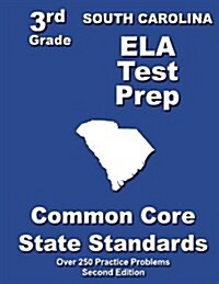 South Carolina 3rd Grade Ela Test Prep: Common Core Learning Standards (Paperback)