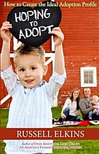 Hoping to Adopt: How to Create the Ideal Adoption Profile (Paperback)