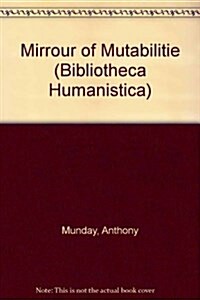 A Mirrour of Mutabilitie: Edited by Hans Peter Heinrich (Paperback)