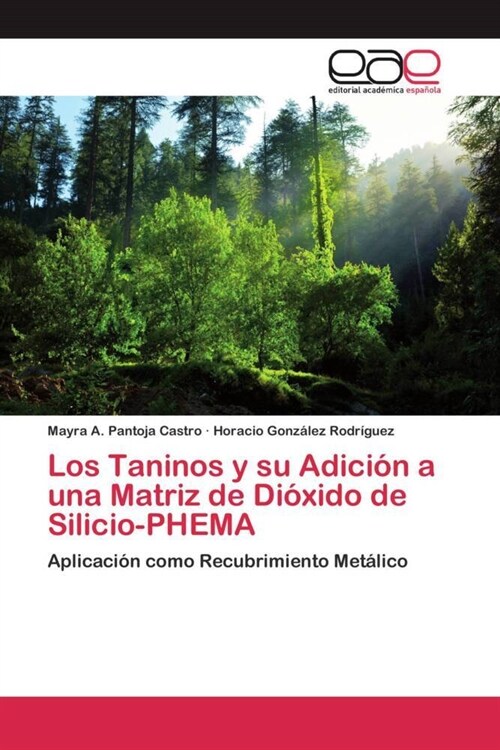 Los Taninos y su Adici? a una Matriz de Di?ido de Silicio-PHEMA (Paperback)