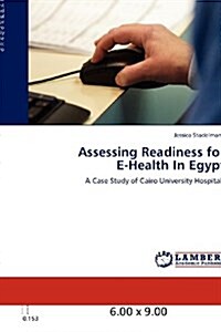 Assessing Readiness for E-Health in Egypt (Paperback)