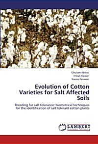 Evolution of Cotton Varieties for Salt Affected Soils (Paperback)