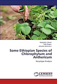 Some Ethiopian Species of Chlorophytum and Anthericum (Paperback)