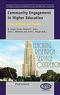 Community Engagement in Higher Education: Policy Reforms and Practice (Hardcover)