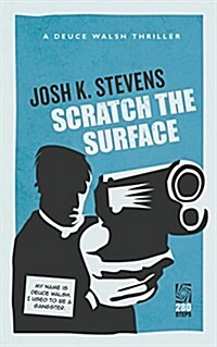 Scratch the Surface: Deuce Walsh Thriller #1 (Paperback)