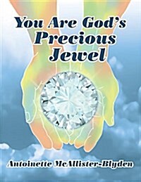 You Are Gods Precious Jewel (Paperback)