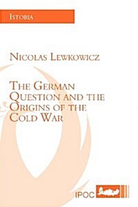 The German Question and the Origins of the Cold War (Paperback)
