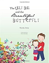 The Ugly Bug and the Beautiful Butterfly (Paperback)