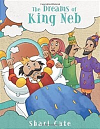 The Dreams of King NEB (Paperback)
