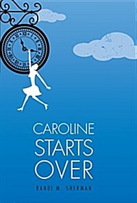 Caroline Starts Over (Hardcover)