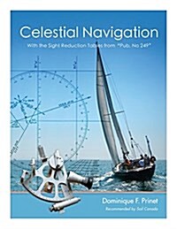 Celestial Navigation: Using the Sight Reduction Tables Pub. No. 249 (Paperback)