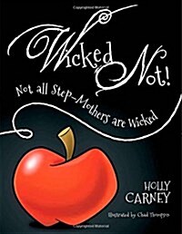 Wicked Not! (Paperback)