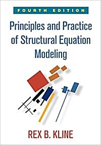 Principles and Practice of Structural Equation Modeling (Paperback, 4)