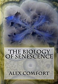 The Biology of Senescence (Paperback)